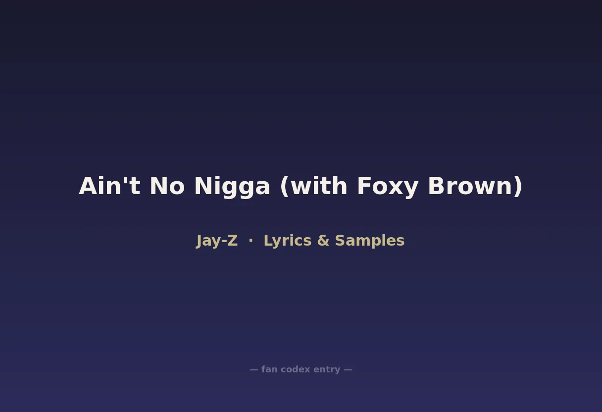 Ain't No Nigga (with Foxy Brown)