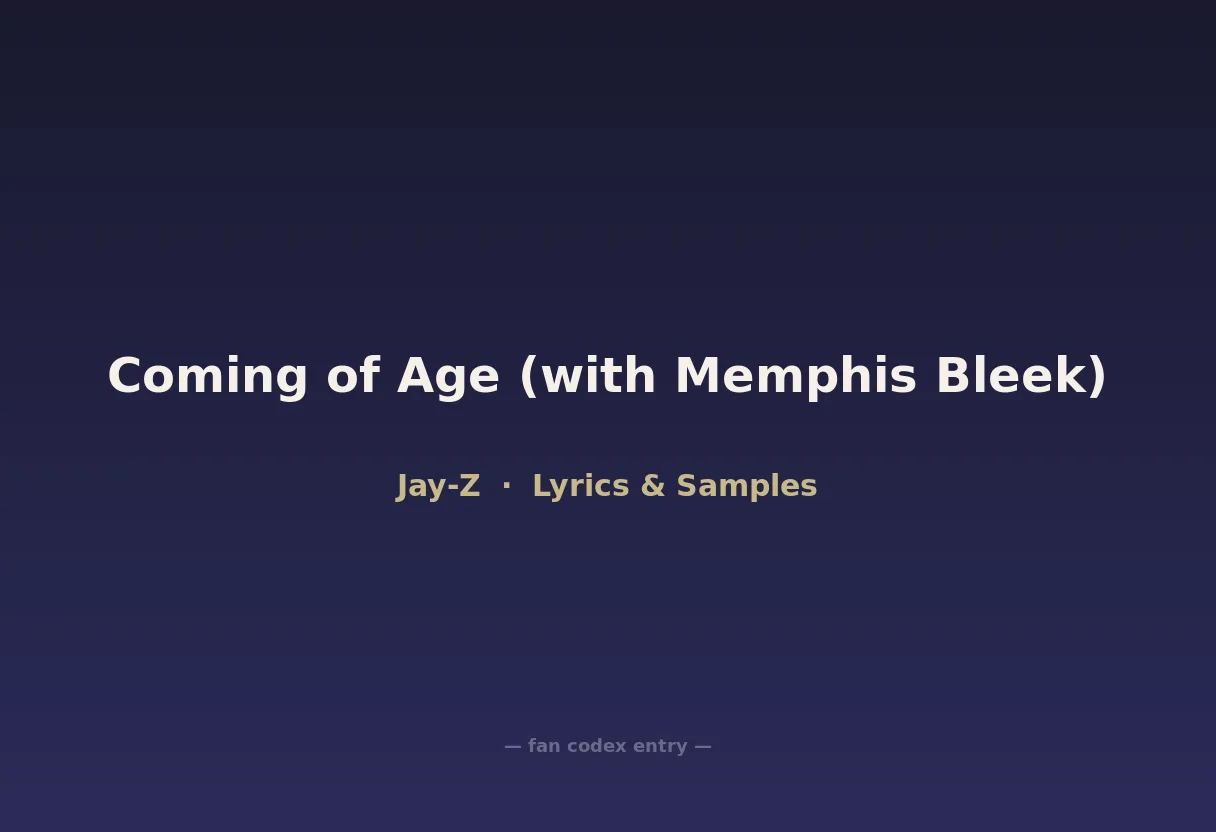 Coming of Age (with Memphis Bleek)