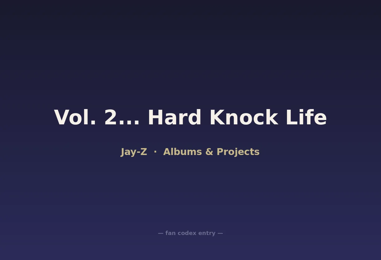 Vol. 2... Hard Knock Life